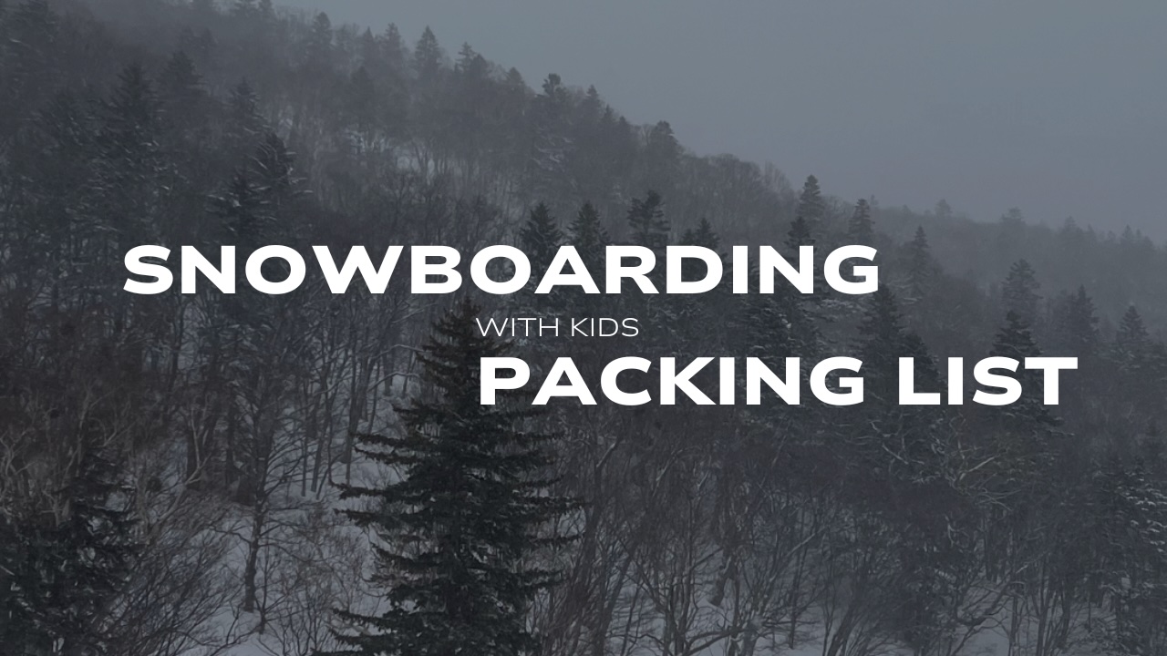 Family Snowboarding Trip Packing List in Japan